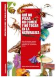 que no pisar, no comer y no tocar en la naturaleza-9788460673026 que no pisar, no comer y no tocar en la naturaleza-9788460673026
