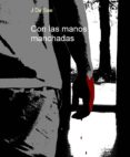 con las manos manchadas (ebook)-j de sae-9788461610426 con las manos manchadas (ebook)-j de sae-9788461610426