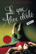 lo que alice olvidó (ebook)-liane moriarty-9788466329026 lo que alice olvidó (ebook)-liane moriarty-9788466329026