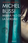 mama no dice la verdad-michel bussi-9788466338226 mama no dice la verdad-michel bussi-9788466338226