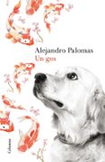 un gos-alejandro palomas-9788466420426 un gos-alejandro palomas-9788466420426