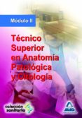 tecnico superior en anatomia patologica y citologia. modulo ii-9788466571326 tecnico superior en anatomia patologica y citologia. modulo ii-9788466571326