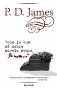todo lo que se sobre novela negra-p. d. james-9788466644426 todo lo que se sobre novela negra-p. d. james-9788466644426