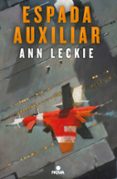 espada auxiliar (trilogia del radch 2)-ann leckie-9788466660426 espada auxiliar (trilogia del radch 2)-ann leckie-9788466660426