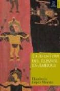 la aventura del español en america-humberto lopez morales-9788467019926 la aventura del español en america-humberto lopez morales-9788467019926