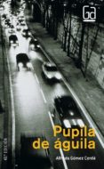 pupila de aguila (ebook-epub) (ebook)-9788467563726 pupila de aguila (ebook-epub) (ebook)-9788467563726