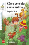 la pandilla de la ardilla 3: como consolar a una ardilla-begoña oro pradera-9788467578126 la pandilla de la ardilla 3: como consolar a una ardilla-begoña oro pradera-9788467578126