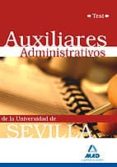 auxiliares administrativos de la universidad de sevilla. test-fernando martos navarro-ivan rocha freire-jesus mª calvo prieto-9788467617726 auxiliares administrativos de la universidad de sevilla. test-fernando martos navarro-ivan rocha freire-jesus mª calvo prieto-9788467617726