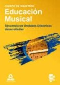 cuerpo de maestros. educacion musical. secuencia de unidades dida cticas desarrolladas-9788467647426 cuerpo de maestros. educacion musical. secuencia de unidades dida cticas desarrolladas-9788467647426