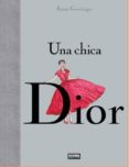 una chica dior-annie goetzinger-9788467922226 una chica dior-annie goetzinger-9788467922226