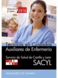 técnicos en cuidados auxiliares de enfermería. servicio de salud de castilla y león (sacyl). simulacros de examen-9788468167626 técnicos en cuidados auxiliares de enfermería. servicio de salud de castilla y león (sacyl). simulacros de examen-9788468167626