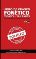 libro de frases de bolsillo fonético español-tailandés y tailandés-español (ebook)-juan jose sanchez perez-9788468691626 libro de frases de bolsillo fonético español-tailandés y tailandés-español (ebook)-juan jose sanchez perez-9788468691626