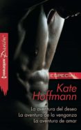 la aventura del deseo/la aventura de la venganza/la aventura de amar (ebook)-kate hoffmann-9788468706726 la aventura del deseo/la aventura de la venganza/la aventura de amar (ebook)-kate hoffmann-9788468706726