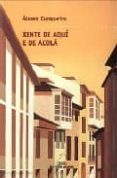 xente de aqui e de acola-alvaro cunqueiro-9788471541826 xente de aqui e de acola-alvaro cunqueiro-9788471541826