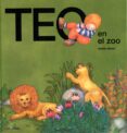 teo en el zoo-violeta denou-juan capdevila-9788471762726 teo en el zoo-violeta denou-juan capdevila-9788471762726
