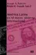 america latina en el nuevo sistema internacional-joseph s. tulchin-ralph . espach-9788472902626 america latina en el nuevo sistema internacional-joseph s. tulchin-ralph . espach-9788472902626