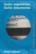 guion argumental: guion documental-simon feldman-9788474323726 guion argumental: guion documental-simon feldman-9788474323726