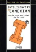 inteligencia en conexion: hacia una sociedad de la web-derrick de kerckhove-9788474327526 inteligencia en conexion: hacia una sociedad de la web-derrick de kerckhove-9788474327526