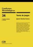 cuadernos metodologicos nº 34: teoria de juegos (2ª edicion ampli ada y revisada)-ignacio sanchez-cuenca-9788474764826 cuadernos metodologicos nº 34: teoria de juegos (2ª edicion ampli ada y revisada)-ignacio sanchez-cuenca-9788474764826
