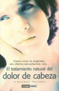el tratamiento natural del dolor de cabeza-ramon rosello-9788475565026 el tratamiento natural del dolor de cabeza-ramon rosello-9788475565026