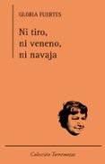 ni tiro, ni veneno, ni navaja-gloria fuertes-9788478395026 ni tiro, ni veneno, ni navaja-gloria fuertes-9788478395026