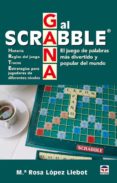 gana al scrabble. el juego de palabras mas divertido y popular de l mundo-m rosa lopez llebor-9788479026226 gana al scrabble. el juego de palabras mas divertido y popular de l mundo-m rosa lopez llebor-9788479026226