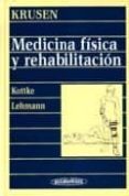 krusen, medicina fisica y rehabilitacion, 4 ed.-frederic j. kottke-justus f. lehmann-9788479031626 krusen, medicina fisica y rehabilitacion, 4 ed.-frederic j. kottke-justus f. lehmann-9788479031626