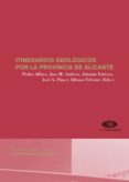itinerarios geologicos por la provincia de alicante-antonio esteve rubio-9788479089726 itinerarios geologicos por la provincia de alicante-antonio esteve rubio-9788479089726
