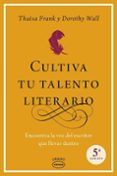 cultiva tu talento literario-thaisa frank-9788479538026 cultiva tu talento literario-thaisa frank-9788479538026