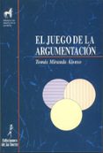el juego de la argumentacion (2ª ed.)-tomas miranda alonso-9788479601126 el juego de la argumentacion (2ª ed.)-tomas miranda alonso-9788479601126