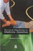 tecnicas de rehabilitacion en medicina deportiva-william e. prentice-9788480191326 tecnicas de rehabilitacion en medicina deportiva-william e. prentice-9788480191326