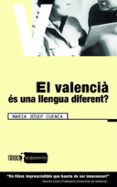 el valencia es una llengua diferent-maria josep cuenca-9788481314526 el valencia es una llengua diferent-maria josep cuenca-9788481314526