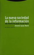 la nueva sociedad de la informacion: una nueva perspectiva desde silicon valley-antonio lucas marin-9788481644326 la nueva sociedad de la informacion: una nueva perspectiva desde silicon valley-antonio lucas marin-9788481644326