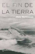 el fin de la tierra: viajes a la antartida-peter mathiessen-9788482983226 el fin de la tierra: viajes a la antartida-peter mathiessen-9788482983226