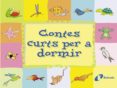 contes curts per a dormir (vol. ii)-9788483040126 contes curts per a dormir (vol. ii)-9788483040126