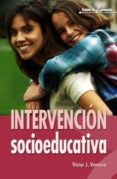 intervencion socioeducativa-victor ventosa perez-9788483160626 intervencion socioeducativa-victor ventosa perez-9788483160626