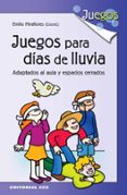 juegos para dias de lluvia: adaptados al aula y espacios cerrados-emilio miraflores-9788483167526 juegos para dias de lluvia: adaptados al aula y espacios cerrados-emilio miraflores-9788483167526