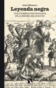 leyenda negra (ebook)-jesus villanueva-9788483196526 leyenda negra (ebook)-jesus villanueva-9788483196526