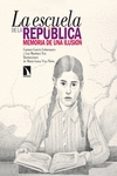 la escuela de la republica: memoria de una ilusion-luz martinez ten-9788483199626 la escuela de la republica: memoria de una ilusion-luz martinez ten-9788483199626
