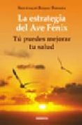 la estrategia del ave fenix-santiago rojas posada-9788483580226 la estrategia del ave fenix-santiago rojas posada-9788483580226