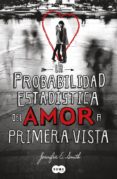 la probabilidad estadística del amor a primera vista (ebook)-jennifer e. smith-9788483653326 la probabilidad estadística del amor a primera vista (ebook)-jennifer e. smith-9788483653326