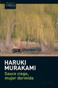 sauce ciego, mujer dormida-haruki murakami-9788483835326 sauce ciego, mujer dormida-haruki murakami-9788483835326