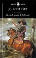 el conde-duque de olivares-john elliot-9788484325826 el conde-duque de olivares-john elliot-9788484325826