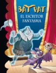 bat pat 17: el escritor fantasma-roberto pavanello-9788484417026 bat pat 17: el escritor fantasma-roberto pavanello-9788484417026