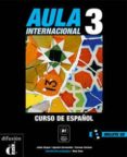 aula internacional 3 libro del alumno (incluye cd)-9788484432326 aula internacional 3 libro del alumno (incluye cd)-9788484432326