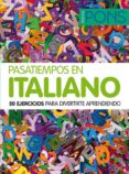 pasatiempos en italiano (50 ejercicios para divertirte aprendiend-9788484437826 pasatiempos en italiano (50 ejercicios para divertirte aprendiend-9788484437826