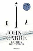 la chica del tambor-john le carre-9788484504726 la chica del tambor-john le carre-9788484504726