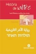 historia de l altre: israel i palestina un conflicte dues mirades-9788484523826 historia de l altre: israel i palestina un conflicte dues mirades-9788484523826