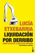 liquidacion por derribo-lucia etxebarria-9788484532026 liquidacion por derribo-lucia etxebarria-9788484532026