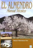 el almendro: manual tecnico-manuel muncharaz pou-9788484762126 el almendro: manual tecnico-manuel muncharaz pou-9788484762126